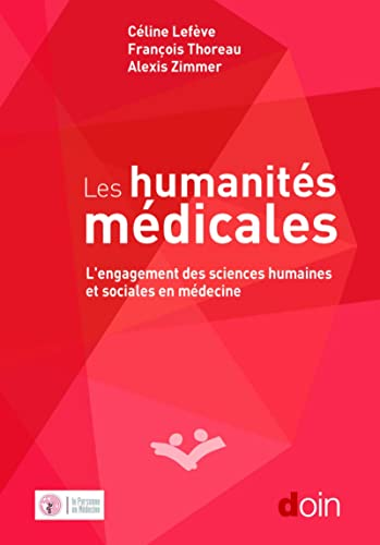 Les humanités médicales : l'engagement des sciences humaines et sociales en médecine