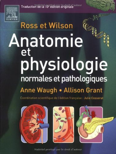 Ross & Wilson. Anatomie et physiologie normales et pathologiques