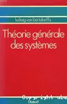 Théorie générale des systèmes : physique, biologie, psychologie, sociologie, philosophie