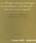 Le 'projet de psychologie scientifique' de Freud : un nouveau regard : introduction à la théorie cognitive et à la neuropsychologie contemporaine