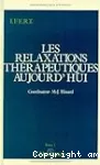 Les relaxations thérapeutiques aujourd'hui : actes du premier colloque international de relaxation,juin 1987 - tome 2