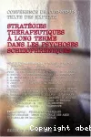 Conférence de consensus : stratégies thérapeutiques à long terme dans les psychoses schizophréniques, textes des experts