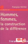 Hommes, femmes, la construction de la différence