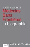 Médecins sans frontières : la biographie