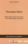 Théodule Ribot (1839-1917) : philosophe breton, fondateur de la psychologie française