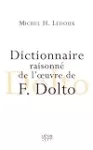 Dictionnaire raisonné de l'oeuvre de F. Dolto