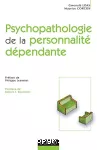 Psychopathologie de la personnalité dépendante
