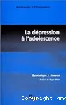 La dépression à l'adolescence : dépressivités, dépressions, cassures et processus, méthodes et conceptions psychanalytiques