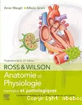 Ross et Wilson : anatomie et physiologie normales et pathologiques