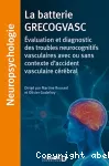 La batterie GRECOGVASC : évaluation et diagnostic des troubles neurocognitifs vasculaires avec ou sans contexte d'accident vasculaire cérébral
