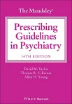 The Maudsley prescribing guidelines in psychiatry