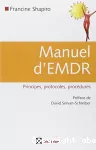 Manuel d'EMDR ; principes, protocoles, procédures