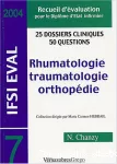 Rhumatologie, traumatologie, orthopédie. Fascicule 7