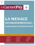 CARNET PSY, (264) - 2023 - La menace environementale : entre perte et destructivité