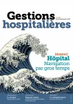 Hôpital : navigation par gros temps [dossier]