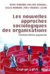 Les nouvelles approches sociologiques des organisations