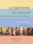 Le stretching du musicien : guide pratique des étirements myotendineux