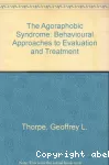 The agoraphobic syndrome : behavioural approaches to evaluation and treatment