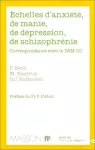 Echelles d'évaluation des états d'anxiété, de dépression, de manie, de schizophrénie : correspondance avec les syndromes du DSM III