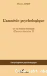 L'amnésie psychologique : le cas Emma Dutemple. Oeuvres choisies II