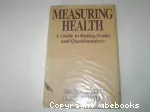Measuring health : a guide to rating scales and questionnaires