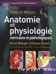 Ross & Wilson. Anatomie et physiologie normales et pathologiques