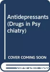 Drugs in psychiatry. Volume 1, Antidepressants