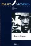 La vie et l'oeuvre psychiatrique de Frantz Fanon