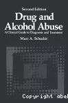 Drug and alcohol abuse : a clinical guide to diagnosis and treatment