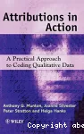 Attributions in action : a practical approach to coding qualitative data