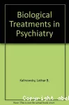 Biological treaments in psychiatry