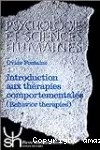 Introduction aux thérapies comportementales : behavior therapies ; historique, bases théoriques, pratiques