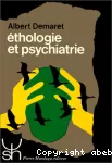 Ethologie et psychiatrie : valeur de survie et phylogenèse des maladies mentales