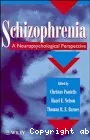 Schizophrenia : a neuropsychological perspective