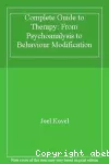 A complete guide to therapy : from psychoanalysis to behavior modification