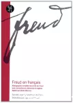 Freud en français : Bibliographie complète des écrits de Freud avec concordances allemande et anglaise