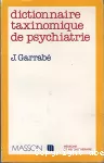 Dictionnaire taxinomique de psychiatrie
