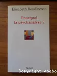 Pourquoi la psychanalyse ?