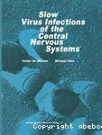 Slow virus infections of the central nervous system : investigational approaches to etiology and pathogenesis of these diseases