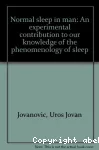 Normal sleep in man : an experimental contribution to our knowledge of the phenomenology of sleep