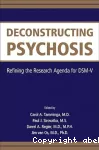 Deconstructing psychosis : refining the research agenda for DSM-V