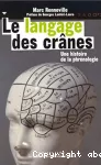 Le langage des crânes : histoire de la phrénologie