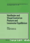 Vestibular and visual control on posture and locomotor equilibrium