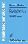 Psychiatrische pharmakotherapie : ein Grundriss für Ärtze und Studenten