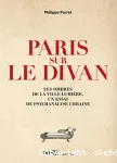 Paris sur le divan : les ombres de la ville lumière, un essai de psychanalyse urbaine