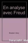 En analyse avec Freud ; suivi de Freud, romancier du symptôme ; et de Freud et la Hollande