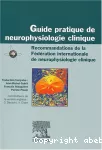 Guide pratique de neurophysiologie clinique : recommandations de la Fédération internationale de neuropshysiologie clinique