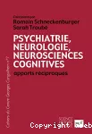 CAHIERS DU CENTRE GEORGES CANGUILHEM, Psychiatrie, neurologie, neurosciences cognitives : apports réciproques