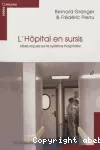 L'hôpital en sursis : idées reçues sur le système hospitalier