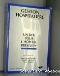 Gestion hospitalière : un défi pour l'hôpital brésilien